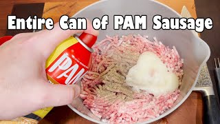 Unloading An Entire Can of PAM Cooking Spray Sausage [upl. by Yzzo430]