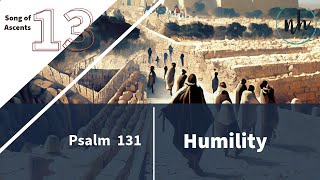 Humility  Psalm 131 [upl. by Crotty]