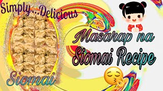 Siomai Recipe Fresh and Easy [upl. by Amsaj325]