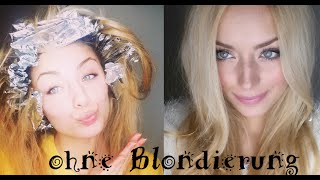 Blonde Haare ohne Blondierung  Wie ich meine Haare färbe [upl. by Gurtner]