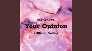 Your Opinion [upl. by Almeda]