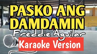 PASKO ANG DAMDAMIN KARAOKE SONG FREDDIE AGUILAR PJKARAOKESONG [upl. by Wadesworth]