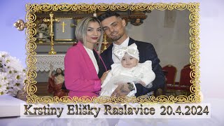 🎬🎥 Sviatosť krstu Eliška 2042024 Raslavice komplet 🎬🎥 [upl. by Williams]