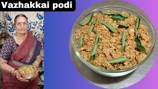 Vazhakkai podi  வாய்க்கு ருசியான வாழைக்காய் பொடி [upl. by Ahsirat]