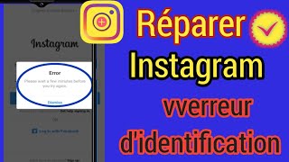 Comment réparer Veuillez patienter quelques minutes avant de réessayer sur Instagram  Erreur [upl. by Robinet131]