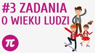 Zadania o wieku ludzi 3  Układy równań  zadania [upl. by Aicala]