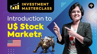 Introduction to US Stock Markets  Investment Masterclass [upl. by Aivax]