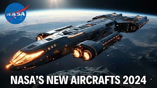 NASAs CRAZY New Aircrafts Will BLOW YOUR MIND 2024 [upl. by Yajeet773]