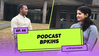 PODCAST BPKIHSEPISODE06DRASTHA AMGAINABOUT BDS AT BPKIHS FROM THE EYES OF CERTIFICATE OF MERIT [upl. by Moretta436]