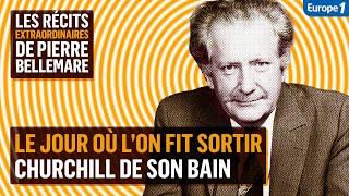 Le jour où l’on fit sortir Churchill de son bain  Les récits extraordinaires de Pierre Bellemare [upl. by Ahsinid]