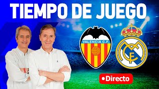 Directo del Valencia 22 Real Madrid en Tiempo de Juego COPE [upl. by Lubbi]