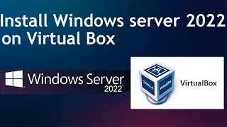 Install Windows Server 2022 on Virtual Box  Windows Server 2022 Administration Course  Video 1 [upl. by Eillor]