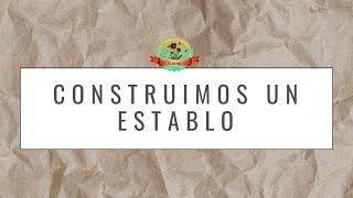 BELENISMO  Construimos un establo [upl. by Blaine]