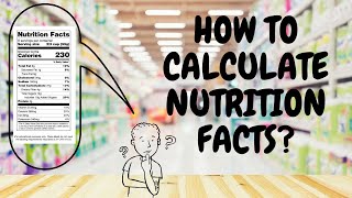 How to Calculate Nutrition Facts  How to Calculate Calories from Nutrition Facts [upl. by Audette356]