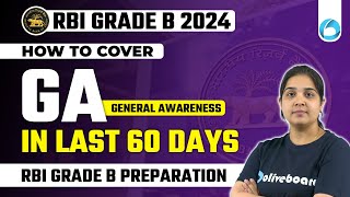 RBI Grade B 2024  How to Cover GA  General Awareness  in Last 60 Days  RBI Grade B Preparation [upl. by Glanville936]