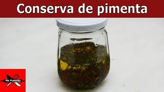 Conserva de Pimenta com ervas  Na Pressão 32 [upl. by Ile324]