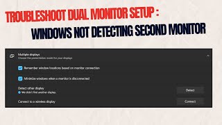 Troubleshoot Dual Monitor Setup Windows Not Detecting Second Monitor [upl. by Amara841]