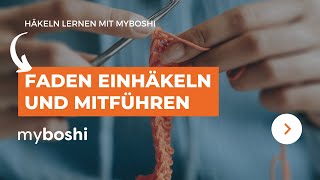 Faden einhäkeln und mitführen  myboshi [upl. by Robenia]