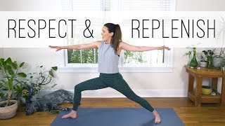 Respect and Replenish  40Minute Yoga Flow [upl. by Nnylf206]