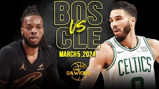 Boston Celtics vs Cleveland Cavaliers Full Game Highlights  March 5 2024  FreeDawkins [upl. by Dviad]