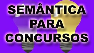 Semântica para Concursos [upl. by Neyrb]