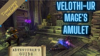 Adventurers Guide For the Velothi UrMages Amulet [upl. by Lew]