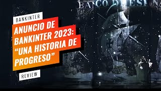 ▷ ANUNCIO de BANKINTER 2023  quotUna Historia de Progresoquot [upl. by Zarger]