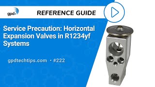 Service Precaution Horizontal Expansion Valves in R1234yf Systems [upl. by Chesna11]