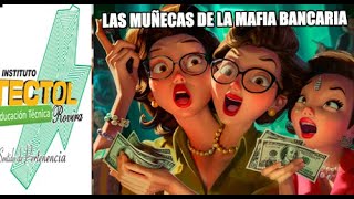 LAS MUÑECAS DE LA MAFlA BANCARlA [upl. by Mccomb474]