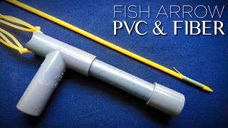 Making Fish Arrows from PVC and Fishing Rods [upl. by Benisch]