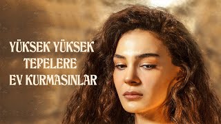 YÜKSEK YÜKSEK TEPELERE by Ayşegül  Actress EBRU ŞAHİN [upl. by Iaj]