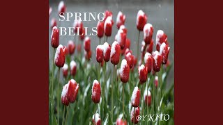 Spring Bells [upl. by Edra165]