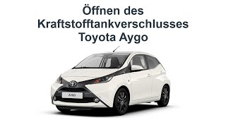 Öffnen des Kraftstofftankverschlusses Toyota Aygo [upl. by Christine]