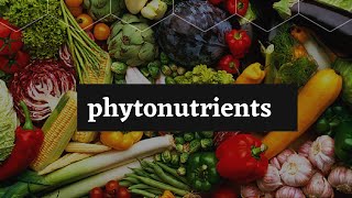 పైతోన్యూట్రియెంట్స్ అంటే ఏంటి Benefits of phytonutrients Telugu video [upl. by Nolrac327]