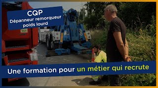 CQP dépanneur remorqueur poids lourd Formation pour métier recherché [upl. by Lekim804]