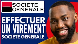 Comment Faire Un Virement Société Générale  Nouveau 2024 [upl. by Otanutrof361]