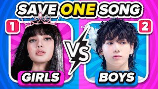 GIRLS vs BOYS Save One KPOP Song 🎵 Pick Your Favorite Song ❤️‍🔥 [upl. by Enirrok]