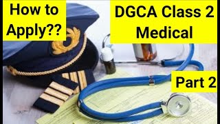 DGCA Class 2 Medical  How to Apply   Part 2  DGCA Class 2 Medical Procedure [upl. by Ahsinawt]