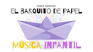 El Barquito de Papel  Canciones infantiles [upl. by Anehta]