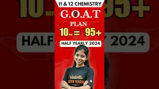 11th 12th Chemistry  Half Yearly GOAT Plan 🔥 [upl. by Barden]