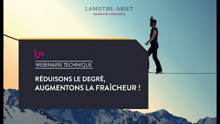 Webinaire technique  Réduisons le degré augmentons la fraîcheur [upl. by Leterg]