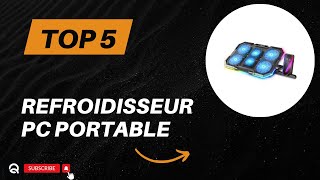 Top 5 Meilleur Refroidisseur PC Portable 2024 [upl. by Ittam90]