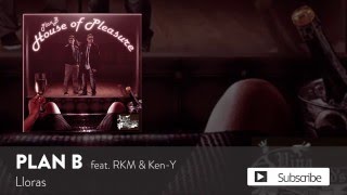 Plan B  Lloras ft RKM amp KenY Official Audio [upl. by Ocirred]