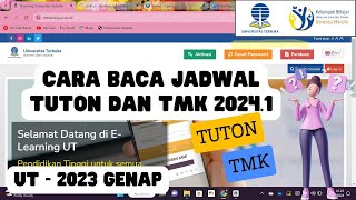 Cara Baca Jadwal Tuton dan TMK UT 20241 2023 Genap [upl. by Netram]