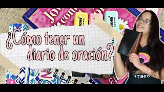 ¿Cómo tener tu propio diario de oración  ¡Te enseño a tener uno [upl. by Llednav988]