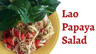 How to Make Lao  Thai Papaya Salad  ຕຳໝາກຫຸ່ງ  Tam Mak Houng [upl. by Aicinoid]