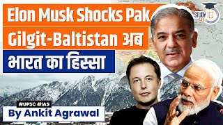 GilgitBaltistan is India Elon Musks Twitter Relocates Users to JampK Shocks Pakistan  UPSC GS 2 [upl. by Hembree]