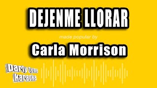 Carla Morrison  Dejenme Llorar Versión Karaoke [upl. by Crispas]