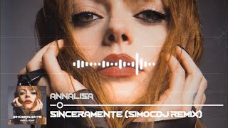 Annalisa  Sinceramente SimoCDJ Remix Sanremo 2024 [upl. by Otina]