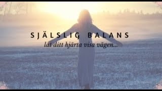 KÃ„RLEK INRE FRID GLÃ„DJE OCH BALANS I LIVET  SÃ… HITTAR DU DIT [upl. by Jews589]